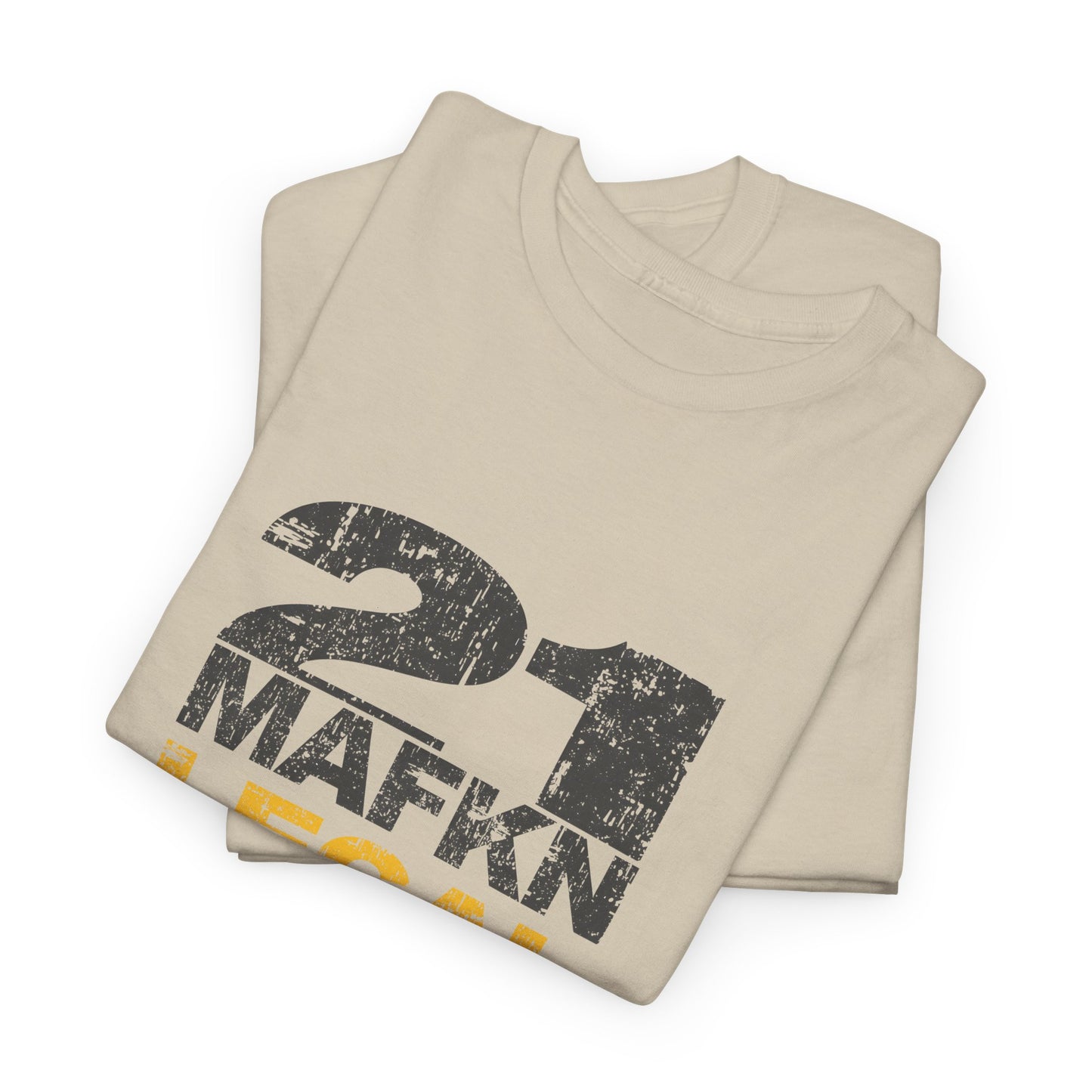 21 MaFKN Legal Mode On | 21st Birthday Shirt | Birthday Gift | Birthday Party | Birthday Tshirt Tee