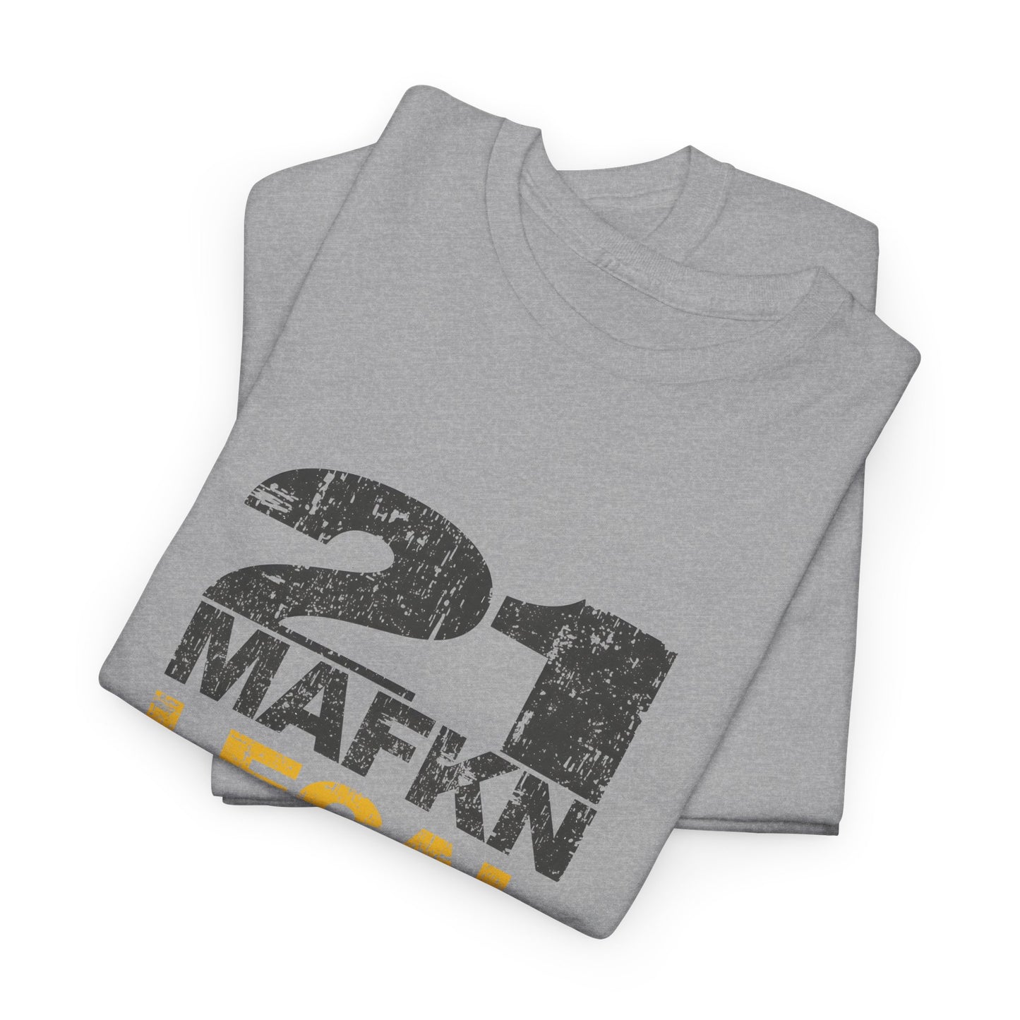 21 MaFKN Legal Mode On | 21st Birthday Shirt | Birthday Gift | Birthday Party | Birthday Tshirt Tee