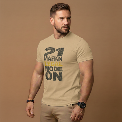 21 MaFKN Legal Mode On | 21st Birthday Shirt | Birthday Gift | Birthday Party | Birthday Tshirt Tee
