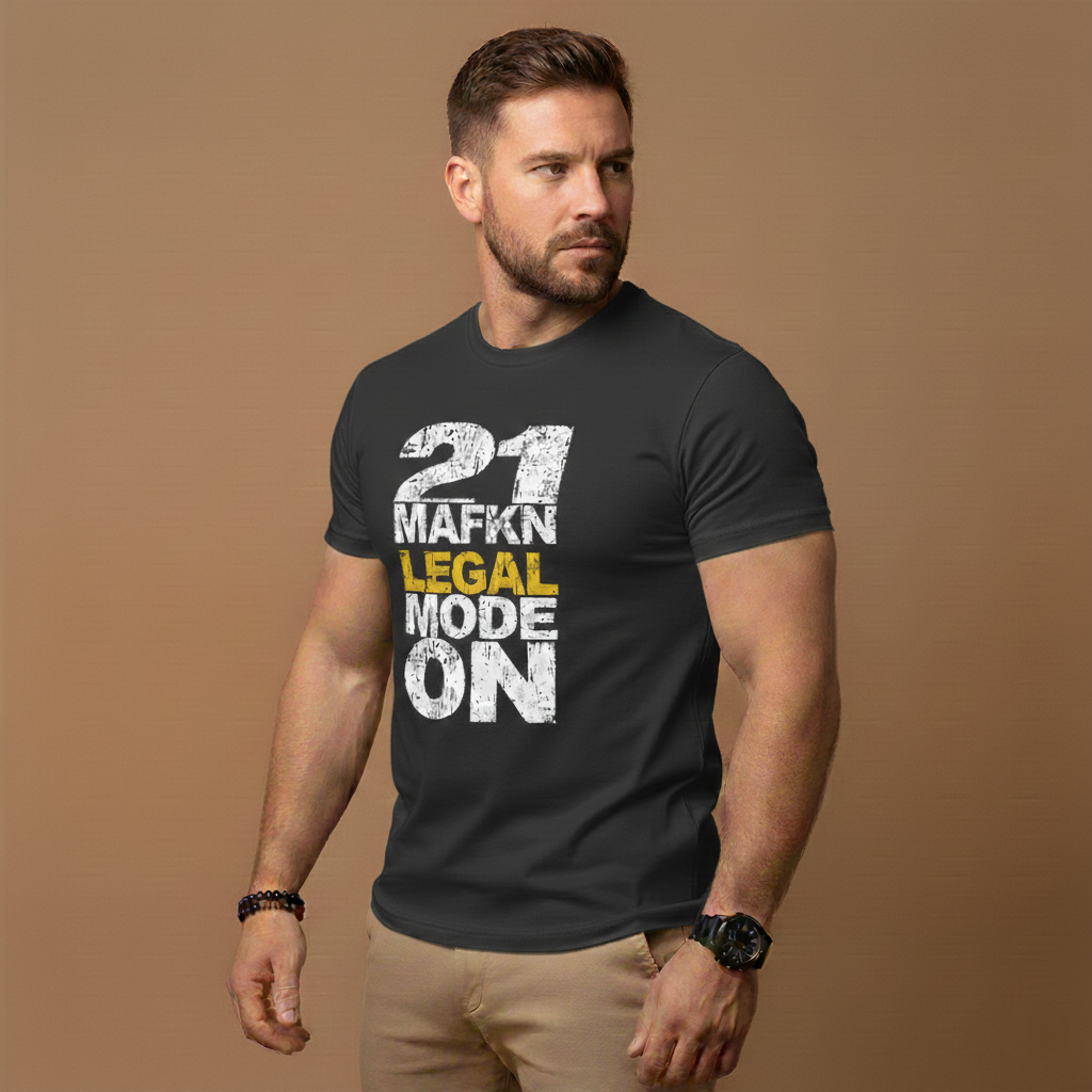 21 MaFKN Legal Mode On | 21st Birthday Shirt | Birthday Gift | Birthday Party | Birthday Tshirt Tee
