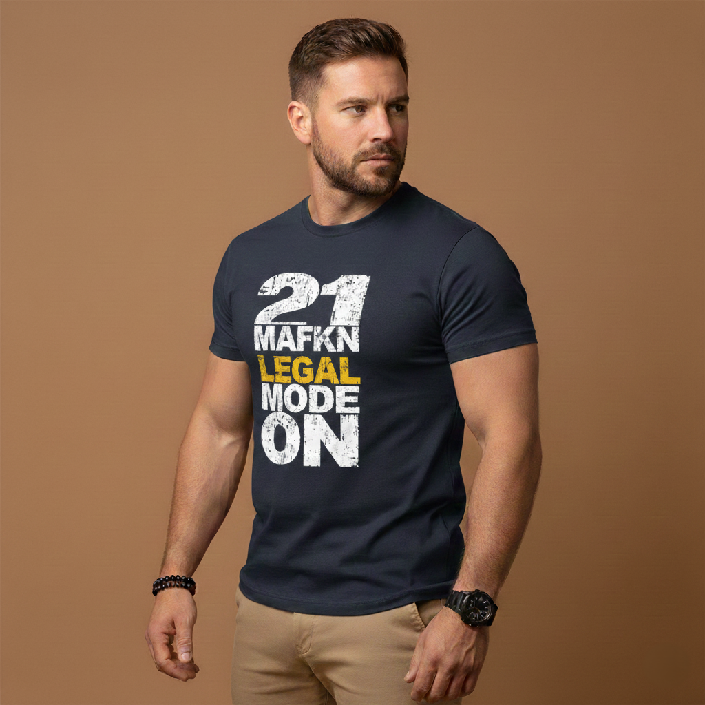 21 MaFKN Legal Mode On | 21st Birthday Shirt | Birthday Gift | Birthday Party | Birthday Tshirt Tee