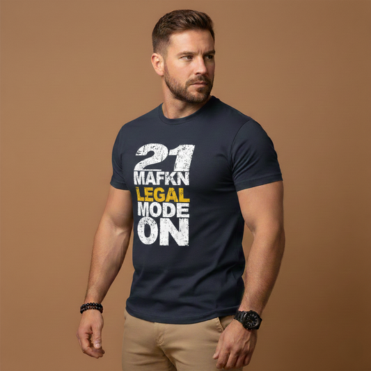 21 MaFKN Legal Mode On | 21st Birthday Shirt | Birthday Gift | Birthday Party | Birthday Tshirt Tee