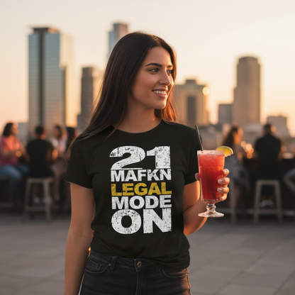 21 MaFKN Legal Mode On | 21st Birthday Shirt | Birthday Gift | Birthday Party | Birthday Tshirt Tee
