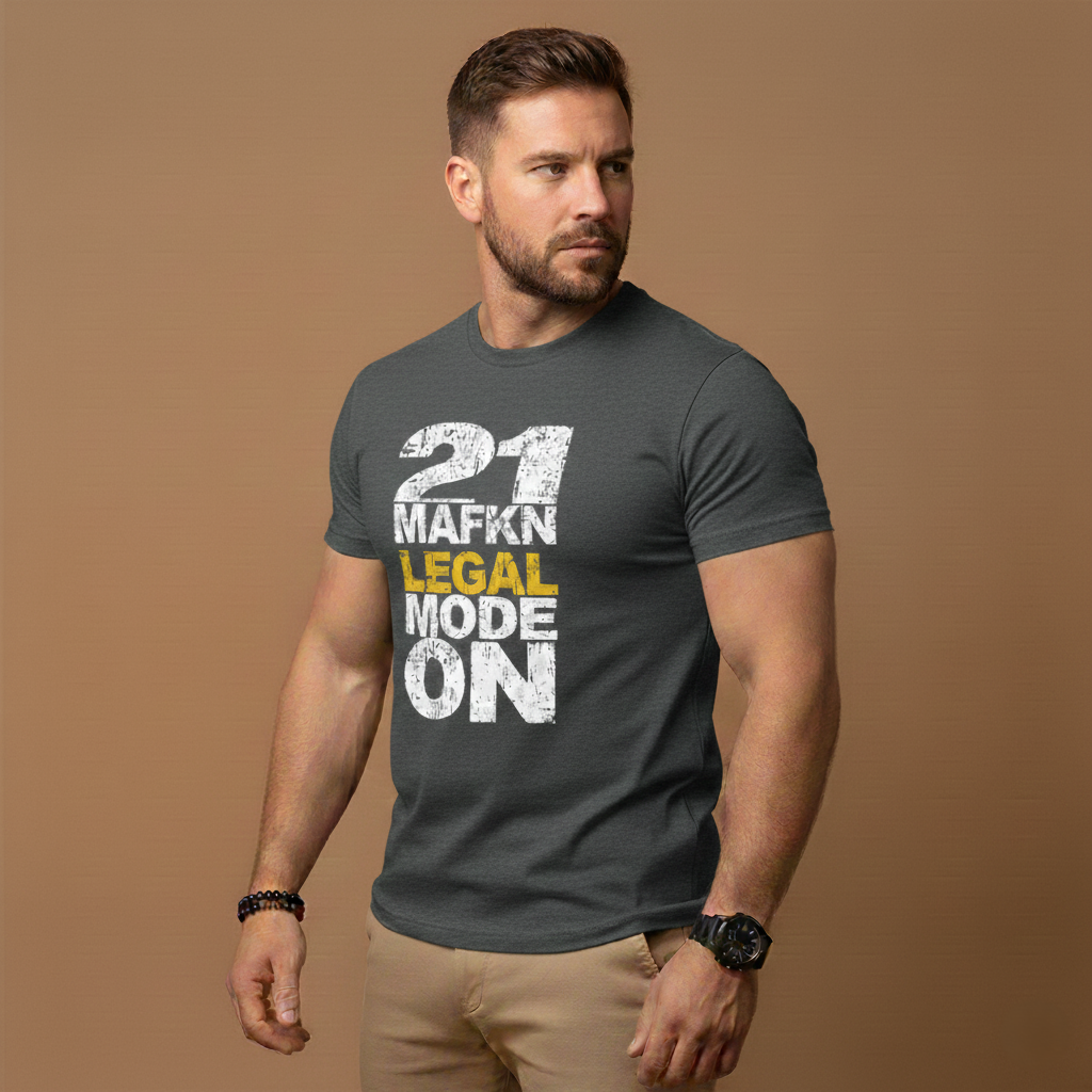 21 MaFKN Legal Mode On | 21st Birthday Shirt | Birthday Gift | Birthday Party | Birthday Tshirt Tee