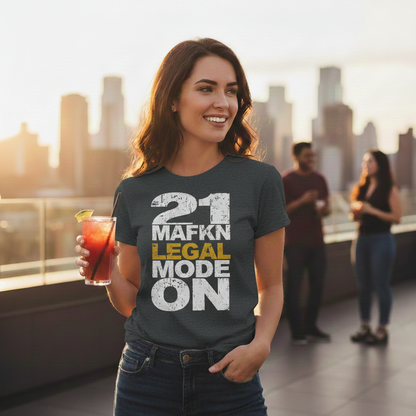 21 MaFKN Legal Mode On | 21st Birthday Shirt | Birthday Gift | Birthday Party | Birthday Tshirt Tee