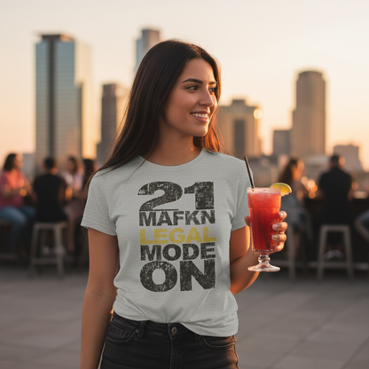 21 MaFKN Legal Mode On | 21st Birthday Shirt | Birthday Gift | Birthday Party | Birthday Tshirt Tee