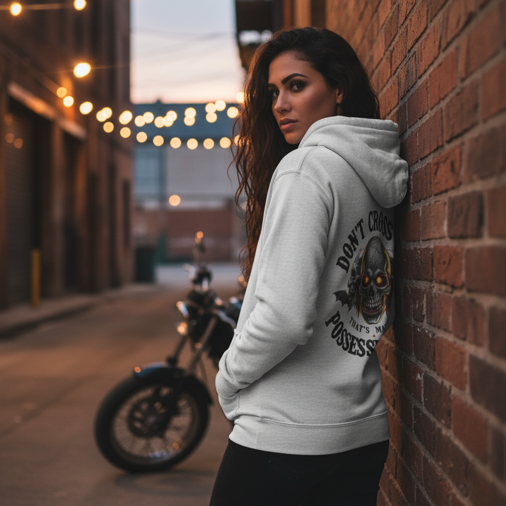 Don’t Cross Me, That’s MaFKN Possessed Life” Hoodie | Badass | Strong personality