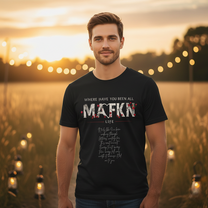 Where have you been all MAFKN life Couple Unisex T-Shirt | Love Story T-Shirt