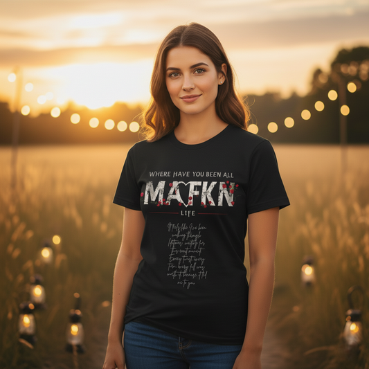 Where have you been all MAFKN life Couple Unisex T-Shirt | Love Story T-Shirt